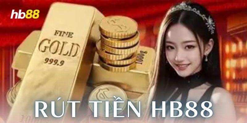 Các bước rút tiền chi tiết